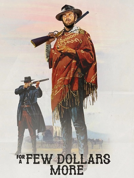 شاهدمشاهدة فيلم For a Few Dollars More 1965 مترجم